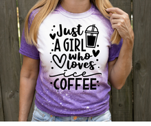 Load image into Gallery viewer, Just a girl who loves ice coffee

